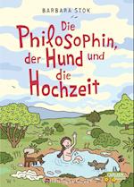 Die Philosophin, der Hund und die Hochzeit