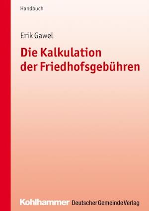 Die Kalkulation der Friedhofsgebühren