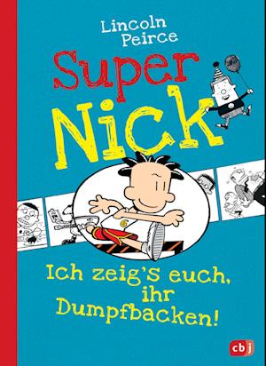 Super Nick 06 - Ich zeig's euch, ihr Dumpfbacken!