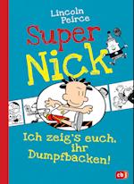 Super Nick 06 - Ich zeig's euch, ihr Dumpfbacken!