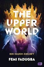 The Upper World - Ein Hauch Zukunft