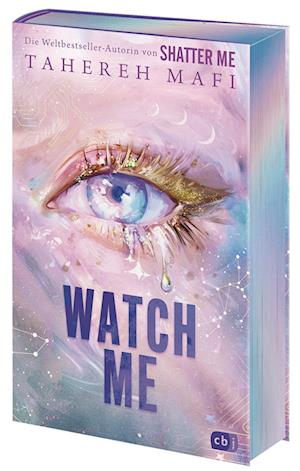 Watch Me - Ein Shatter-Me-Roman