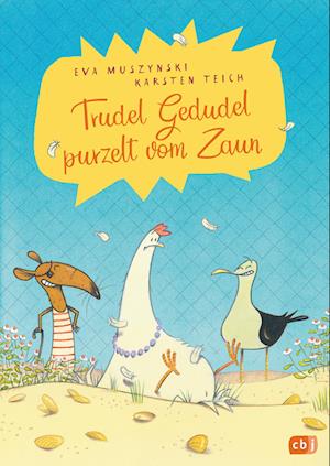 Trudel Gedudel purzelt vom Zaun