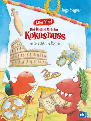 Alles klar! Der kleine Drache Kokosnuss erforscht die Römer