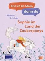 Erst ich ein Stück, dann du - Sophie im Land der Zauberponys