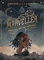 Die Marveller - Magie aus Licht und Dunkelheit - Das gefährliche erste Jahr