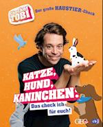 Checker Tobi  - Der große Haustier-Check: Katze, Hund, Kaninchen - Das check ich für euch!