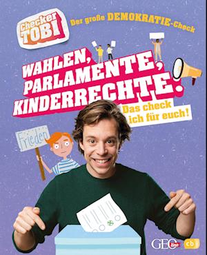 Checker Tobi - Der große Demokratie-Check: Wahlen, Parlamente, Kinderrechte - Das check ich für euch!