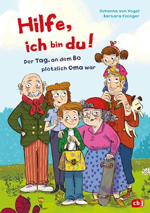 Hilfe, ich bin du! - Der Tag, an dem Bo plötzlich Oma war