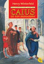 Caius ist ein Dummkopf