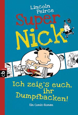 Super Nick - Ich zeig's euch, ihr Dumpfbacken!