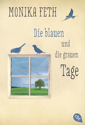 Die blauen und die grauen Tage