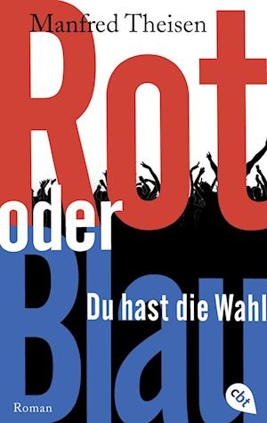 Rot oder Blau - Du hast die Wahl