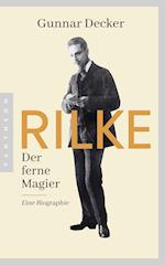 Rilke. Der ferne Magier