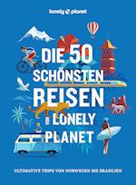 LONELY PLANET Bildband Die 50 schönsten Reisen von Lonely Planet