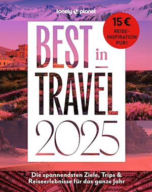 Lonely Planet Best in Travel 2025