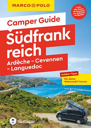 MARCO POLO Camper Guide Südfrankreich: Ardèche, Cevennen & Languedoc