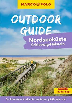 MARCO POLO OUTDOOR GUIDE Reiseführer Nordseeküste Schleswig-Holstein