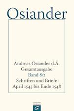 Schriften und Briefe April 1543 bis Ende 1548