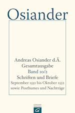 Schriften und Briefe September 1551 bis Oktober 1552 sowie Posthumes und Nachträge