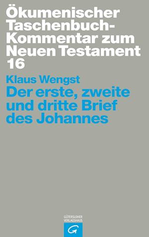 Der erste, zweite und dritte Brief des Johannes