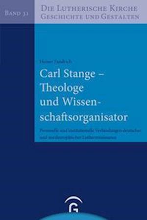 Carl Stange ¿ Theologe und Wissenschaftsorganisator