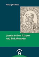 Jacques Lefèvre d'Etaples und die Reformation