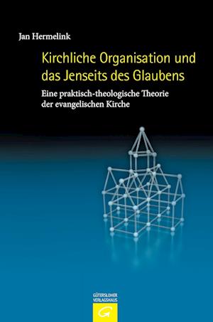 Kirchliche Organisation und das Jenseits des Glaubens