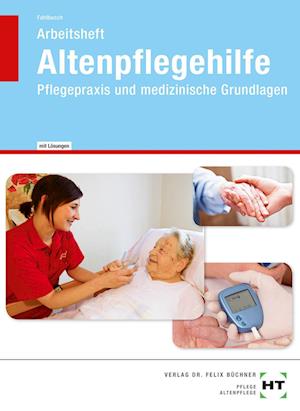 Arbeitsheft mit eingetragenen Lösungen Altenpflegehilfe