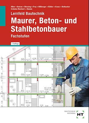 eBook inside: Buch und eBook Lernfeld Bautechnik Maurer, Beton- und Stahlbetonbauer