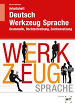 Arbeitsheft Deutsch - Werkzeug Sprache