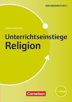 Unterrichtseinstiege Religion für die Klassen 5-10