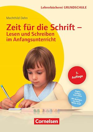 Zeit für die Schrift - Lesen und Schreiben im Anfangsunterricht