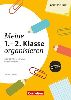 Meine 1./2. Klasse organisieren (4., überarbeitete Auflage)