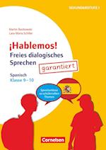 ¡Hablemos! - Freies dialogisches Sprechen - Klasse 9-10