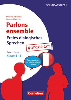 Parlons ensemble - Freies dialogisches Sprechen - Klasse 6-8