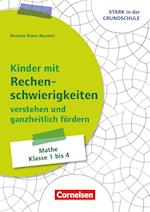 Kinder mit Rechenschwierigkeiten ganzheitlich verstehen und fördern