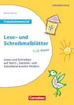 Freiarbeitsmaterial für die Grundschule - Deutsch - Klasse 1/2. Lese- und Schreibmalblätter