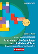 Scriptor Praxis. Mathematische Grundlagen verständlich einführen - Band 1