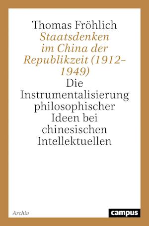 Staatsdenken im China der Republikzeit (1912¿1949)