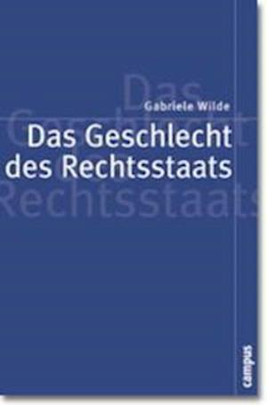 Das Geschlecht des Rechtsstaats