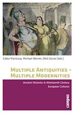 Multiple Antiquities -- Multiple Modernities