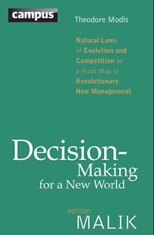 Decision Making for a New World