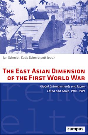 The East Asian Dimension of the First World War