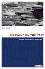 Drawing on the Past – Graphic Narrative Documentary