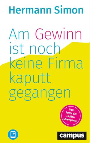 Am Gewinn ist noch keine Firma kaputtgegangen, plus E-Book inside (ePub, mobi oder pdf)