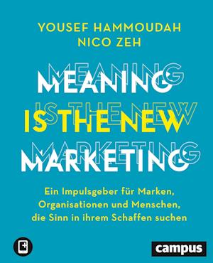 Meaning is the New Marketing