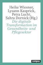 Die digitale Transformation im Gesundheits- und Pflegesektor