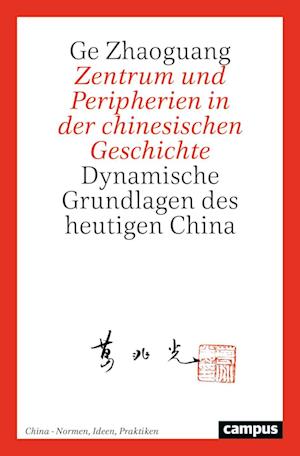 Zentrum und Peripherien in der chinesischen Geschichte