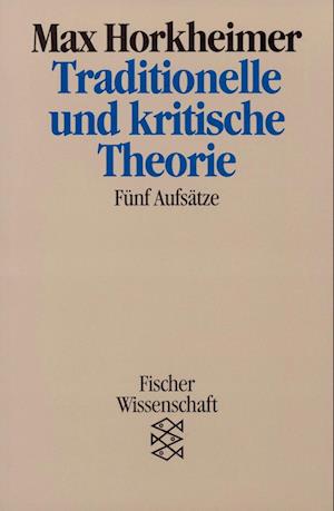 Traditionelle und kritische Theorie